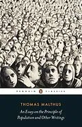 E-Book (epub) Essay on the Principle of Population and Other Writings von Thomas Malthus