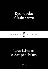 Couverture cartonnée The Life of a Stupid Man de Ryunosuke Akutagawa