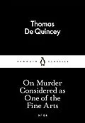 E-Book (epub) On Murder Considered as One of the Fine Arts von Thomas De Quincey