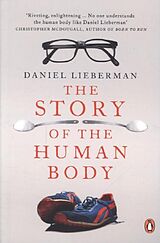 Kartonierter Einband The Story of the Human Body von Lieberman Daniel