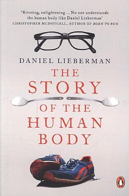 Couverture cartonnée The Story of the Human Body de Daniel Lieberman