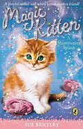 E-Book (epub) Magic Kitten: A Shimmering Splash von Sue Bentley