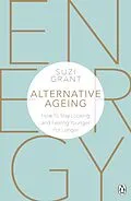 E-Book (epub) Alternative Ageing von Suzi Grant