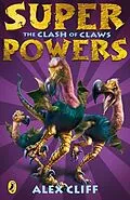 E-Book (epub) Superpowers: The Clash of Claws von Alex Cliff