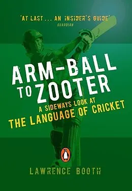 E-Book (epub) Arm-ball to Zooter von Lawrence Booth