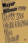 E-Book (epub) How We Can Save the Planet von Mayer Hillman