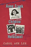 E-Book (epub) Anne Frank and Children of the Holocaust von Carol Ann Lee
