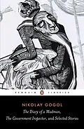 E-Book (epub) Diary of a Madman, The Government Inspector, & Selected Stories von Nikolay Gogol