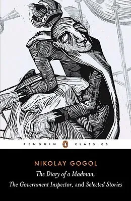 E-Book (epub) Diary of a Madman, The Government Inspector, & Selected Stories von Nikolay Gogol