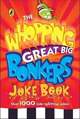 E-Book (epub) Whopping Great Big Bonkers Joke Book von Puffin Books