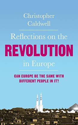 eBook (epub) Reflections on the Revolution in Europe de Christopher Caldwell