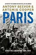 E-Book (epub) Paris After the Liberation: 1944 - 1949 von Antony Beevor, Artemis Cooper