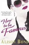 E-Book (epub) How to be Famous von Alison Bond