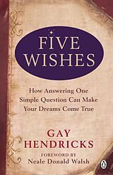 E-Book (epub) Five Wishes von Gay Hendricks
