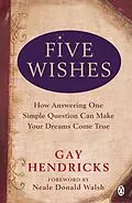 E-Book (epub) Five Wishes von Gay Hendricks