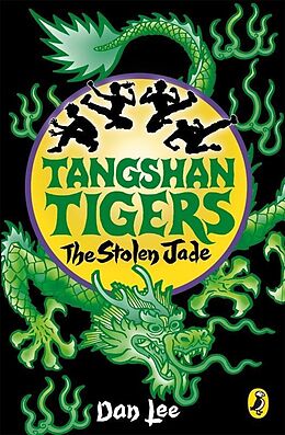 E-Book (epub) Tangshan Tigers: The Stolen Jade von Dan Lee