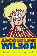E-Book (epub) Mark Spark in the Dark von Jacqueline Wilson