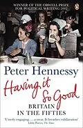 E-Book (epub) Having it So Good von Peter Hennessy