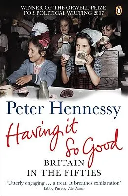 E-Book (epub) Having it So Good von Peter Hennessy