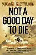 E-Book (epub) Not a Good Day to Die von Sean Naylor