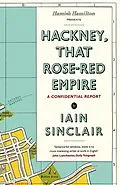E-Book (epub) Hackney, That Rose-Red Empire von Iain Sinclair