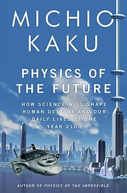 E-Book (epub) Physics of the Future von Michio Kaku