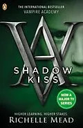 E-Book (epub) Vampire Academy: Shadow Kiss (book 3) von Richelle Mead