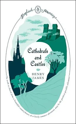 E-Book (epub) Cathedrals and Castles von Henry James