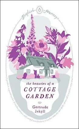 E-Book (epub) The Beauties of a Cottage Garden von Gertrude Jekyll