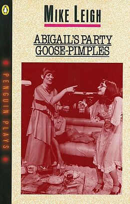 E-Book (epub) Abigail's Party &amp; Goose-Pimples von Mike Leigh