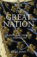 E-Book (epub) Great Nation: France from Louis XV to Napoleon von Colin Jones