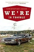 E-Book (epub) We're In Trouble von Christopher Coake