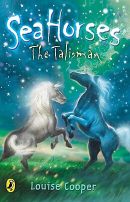 E-Book (epub) Sea Horses: The Talisman von Louise Cooper