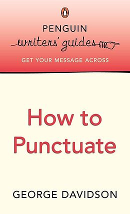 E-Book (epub) Penguin Writers' Guides: How to Punctuate von George Davidson