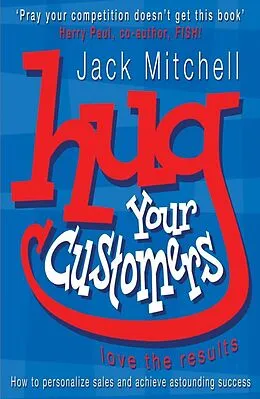 E-Book (epub) Hug Your Customers von Jack Mitchell