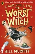 E-Book (epub) Bad Spell for the Worst Witch von Jill Murphy