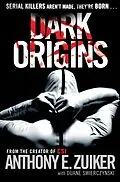 E-Book (epub) Dark Origins von Anthony E. Zuiker