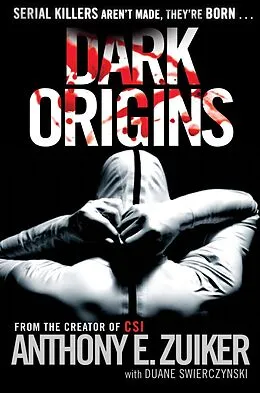 E-Book (epub) Dark Origins von Anthony E. Zuiker