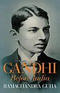 E-Book (epub) Gandhi Before India von Ramachandra Guha