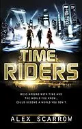 E-Book (epub) TimeRiders (Book 1) von Alex Scarrow