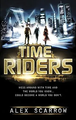 E-Book (epub) TimeRiders (Book 1) von Alex Scarrow