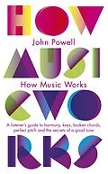 E-Book (epub) How Music Works von John Powell
