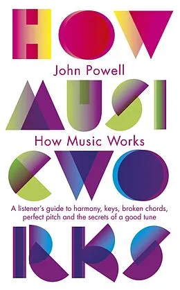 E-Book (epub) How Music Works von John Powell
