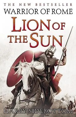 E-Book (epub) Warrior of Rome III: Lion of the Sun von Harry Sidebottom