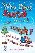 E-Book (epub) Why Does Santa Ride Around in a Sleigh? von Kay Woodward