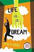E-Book (epub) Life Is A Dream von Gyula Kr dy