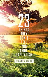 E-Book (epub) 23 Things They Don't Tell You About Capitalism von Ha-Joon Chang