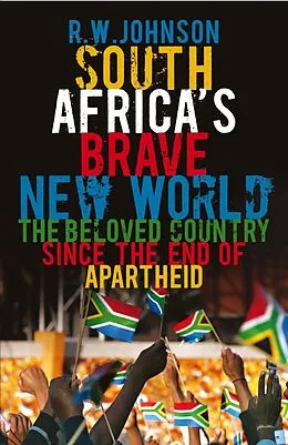 E-Book (epub) South Africa's Brave New World von R. W. Johnson