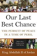 E-Book (epub) Our Last Best Chance von King Abdullah II of Jordan