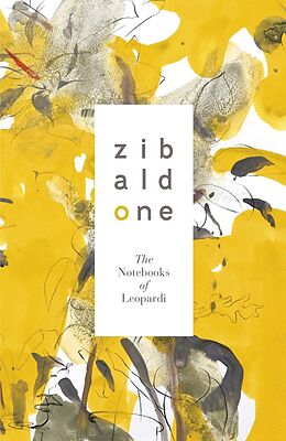 E-Book (epub) Zibaldone: The Notebooks of Leopardi von Giacomo Leopardi